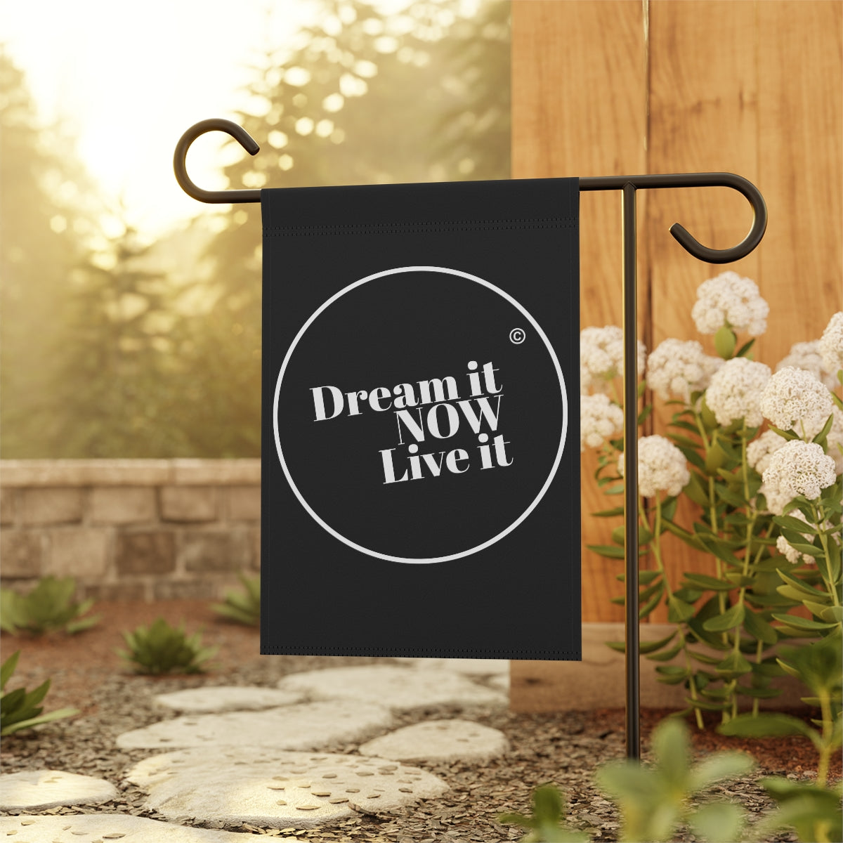 Dream it NOW Live it Garden & House Banner