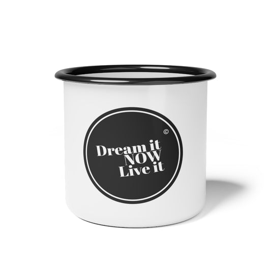 Dream it NOW Live it Enamel Camp Cup